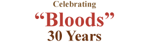 Celebrating "Bloods" 30 Years